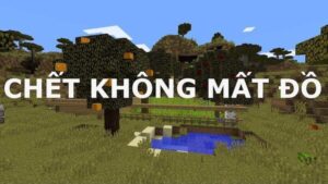 Lệnh Chết Không Mất Đồ Minecraft